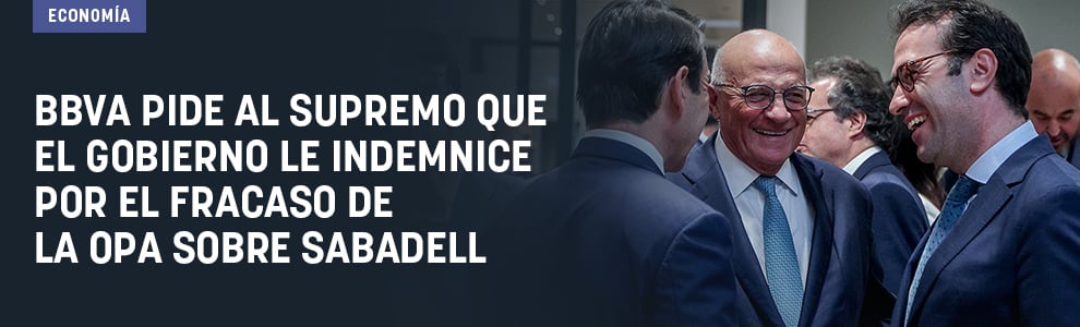 BBVA pide al Supremo que el Gobierno le indemnice por el fracaso de la OPA sobre Sabadell