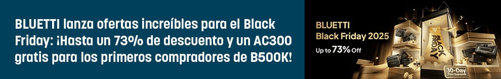 BLUETTI lanza ofertas increíbles para el Black Friday: ¡Hasta un 73% de descuento y un AC300 gratis para los primeros compradores de B500K!
