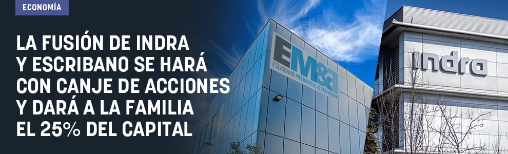 La fusión de Indra y Escribano se hará con canje de acciones y dará a la familia el 25% del capital
