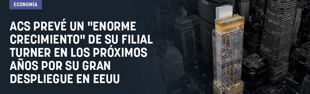 ACS prevé un enorme crecimiento de Turner en los próximos años por su gran despliegue en EEUU
