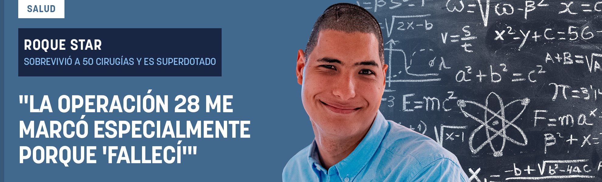 Roque Star, el joven que sobrevivió a 50 cirugías y superdotado: La operación 28 me marcó porque