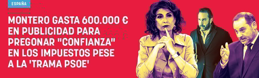 Montero gasta 600.000 € en publicidad para pregonar confianza en los impuestos pese a la
