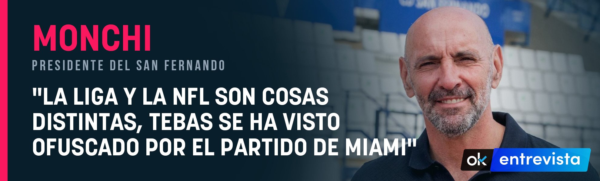 Monchi: La Liga y la NFL son cosas distintas, Tebas se ha visto ofuscado por el partido de Miami