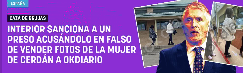 Interior sanciona a un preso acusándole en falso de vender fotos de la mujer de Cerdán a OKDIARIO.