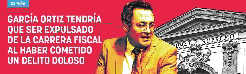 García Ortiz tendría que ser expulsado de la Carrera Fiscal al haber cometido un delito doloso