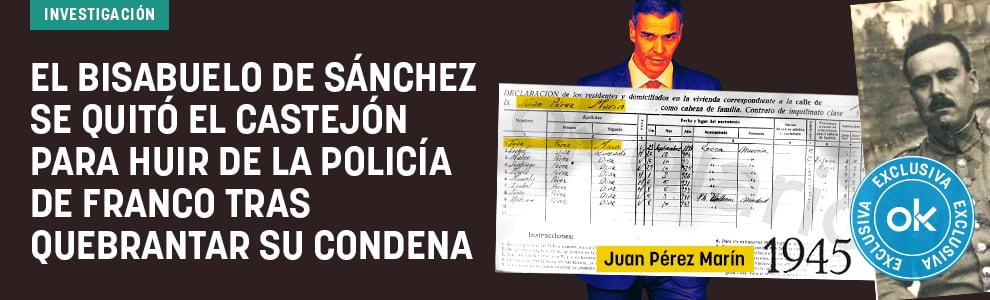 El bisabuelo de Sánchez se quitó el Castejón para huir de la Policía de Franco tras quebrantar su condena