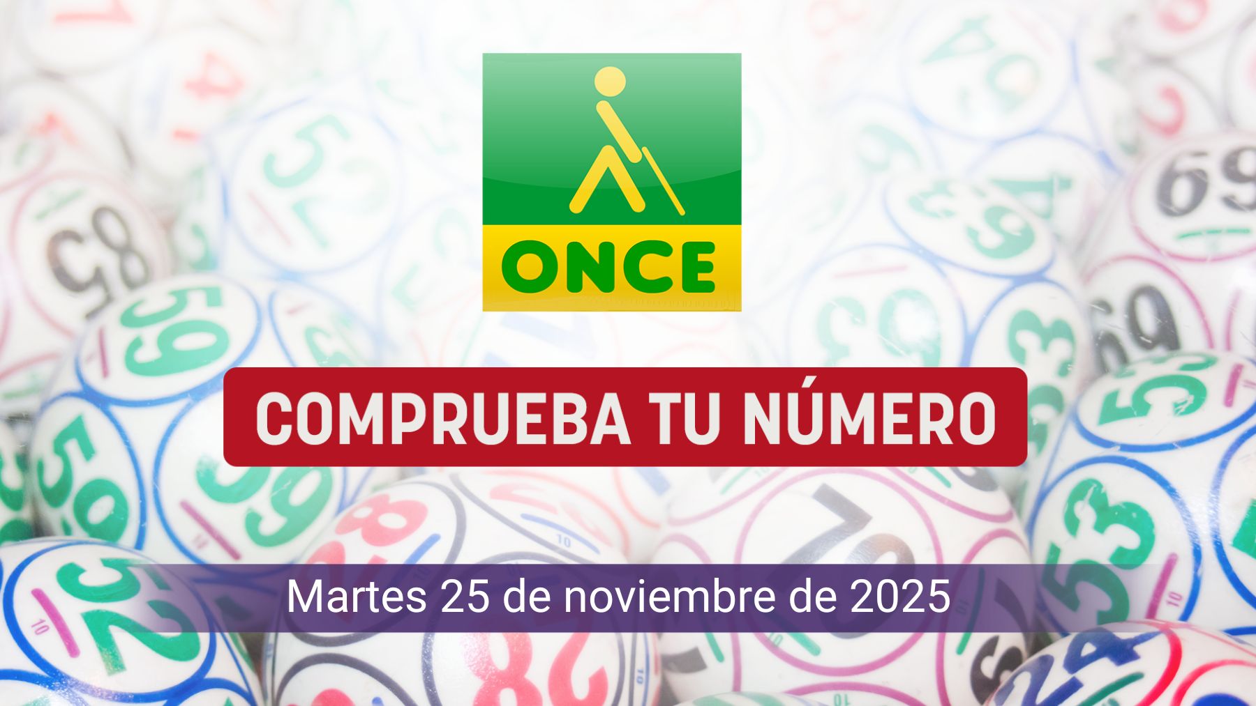 Comprobar ONCE hoy, martes, 25 de noviembre de 2025: Cupón Diario, Eurojackpot y Super 11