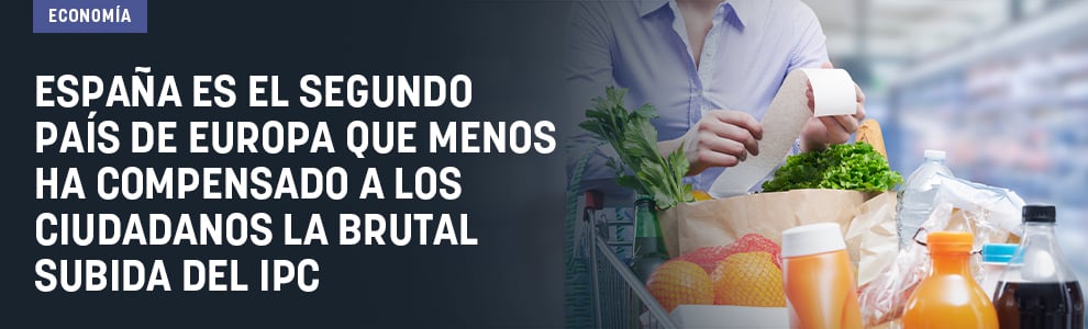 España es el segundo país de Europa que menos ha compensado a los ciudadanos la brutal subida del IPC