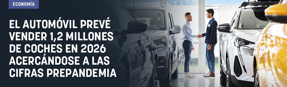 El automóvil prevé vender 1,2 millones de coches en 2026 acercándose a las cifras prepandemia