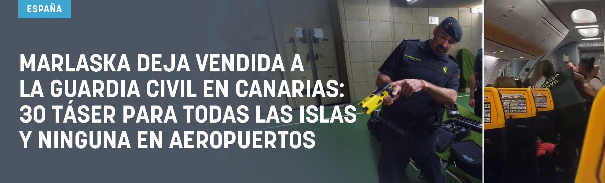 Marlaska deja vendida a la Guardia Civil en Canarias: 30 Táser para todas las islas y cero en aeropuertos