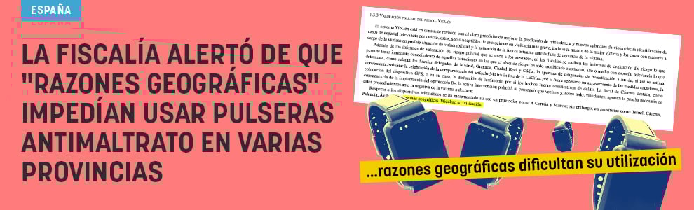 La Fiscalía alertó de que razones geográficas impedían usar pulseras antimaltrato en varias provincias
