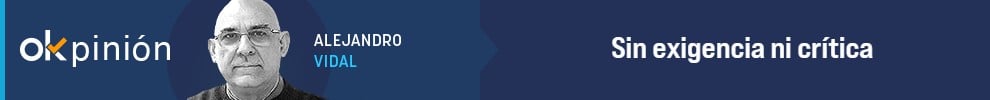 Sin exigencia ni crítica