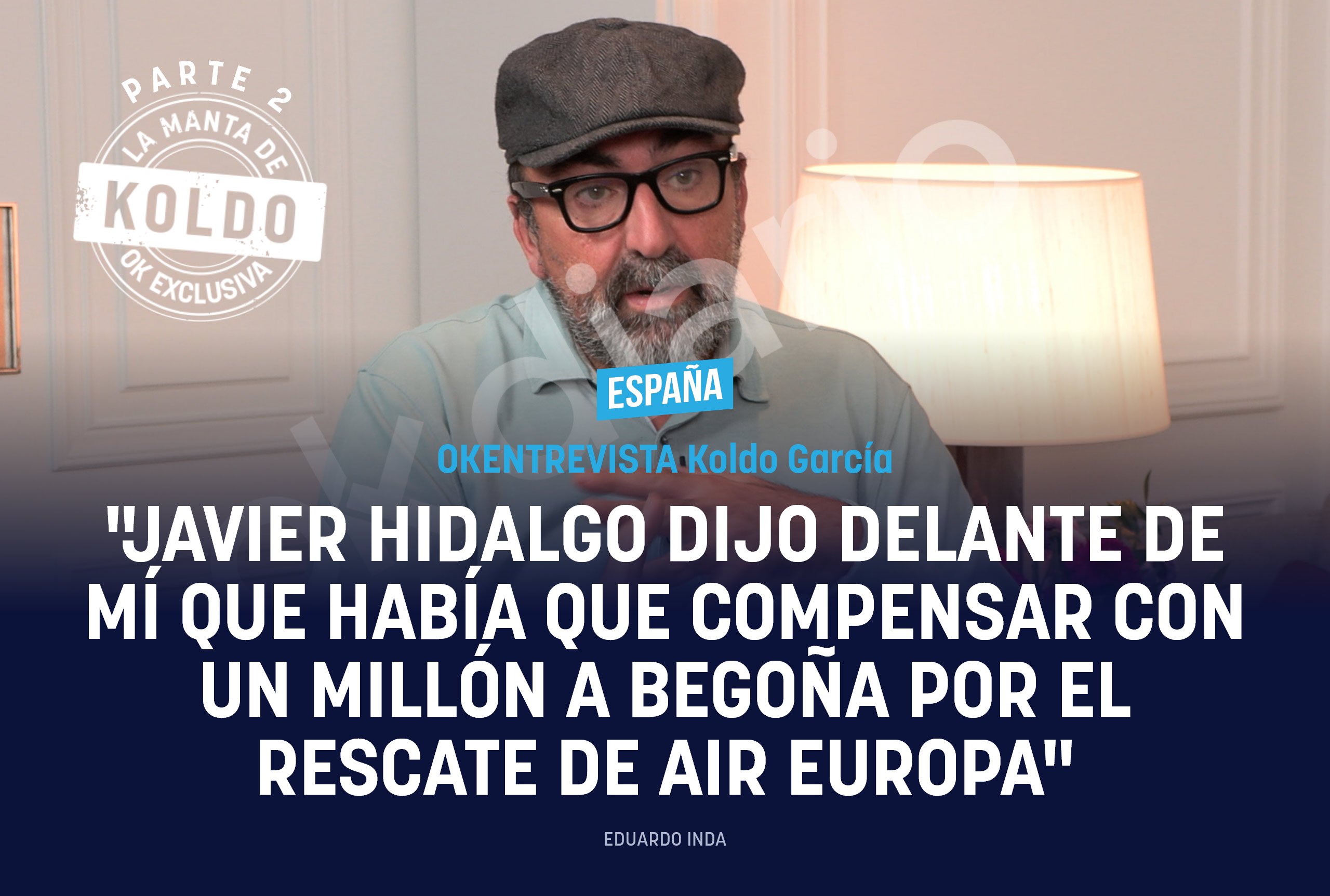 Koldo: Javier Hidalgo dijo delante de mí que había que compensar con un millón a Begoña por el rescate de Air Europa