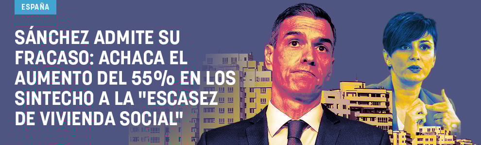 Sánchez admite su fracaso: achaca el aumento del 55% en los sintecho a la escasez de vivienda social