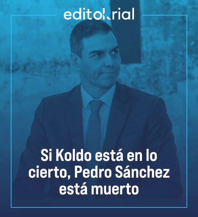 Si Koldo está en lo cierto, Pedro Sánchez está muerto