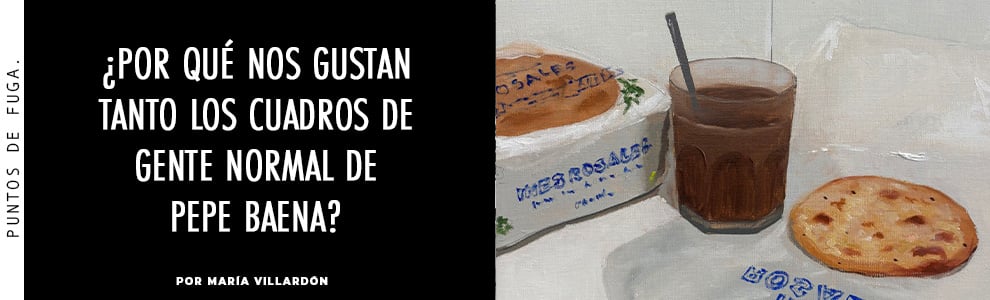 ¿Por qué nos gustan tanto los cuadros de gente normal de Pepe Baena?