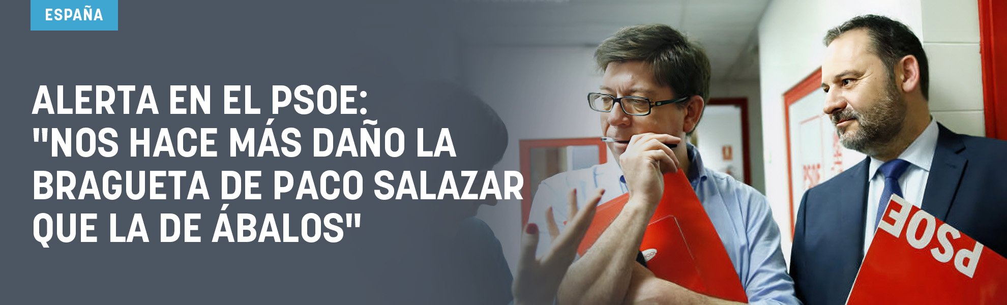 Alerta en el PSOE: «Nos hace más daño la bragueta de Paco Salazar que la de Ábalos»