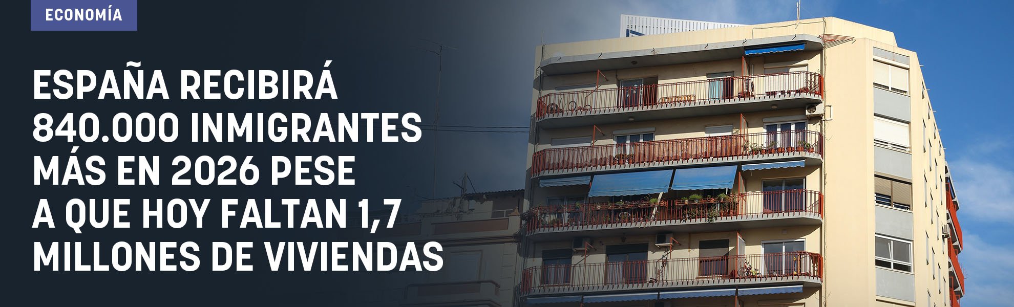 España recibirá 840.000 inmigrantes más en 2026 pese a que hoy faltan 1,7 millones de viviendas