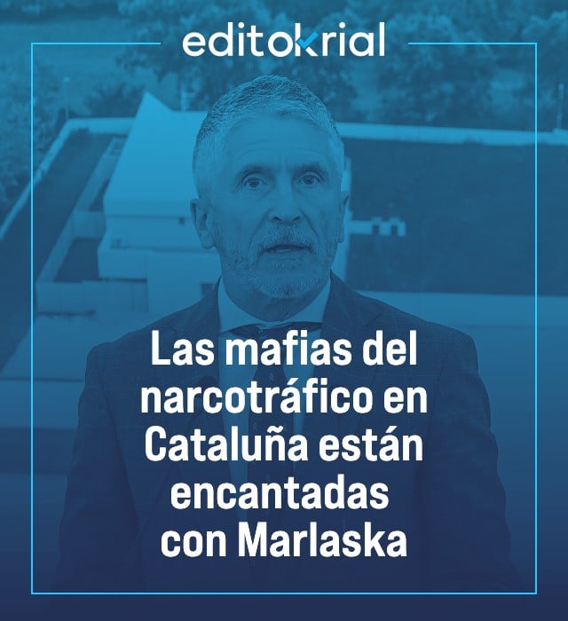 Las mafias del narcotráfico en Cataluña están encantadas con Marlaska