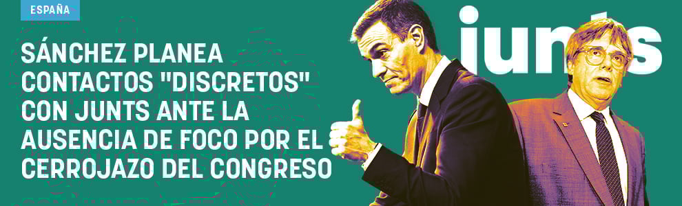 Sánchez planea contactos «discretos» con Junts ante la ausencia de foco por el cerrojazo del Congreso