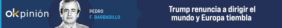 Trump renuncia a dirigir el mundo y Europa tiembla