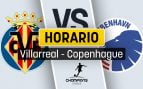 Villarreal Copenhague horario
