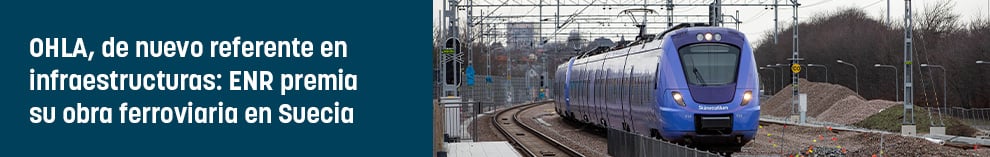 OHLA, de nuevo referente en infraestructuras: ENR premia su obra ferroviaria en Suecia