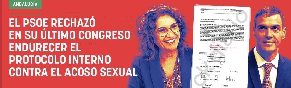 El PSOE rechazó en su último congreso endurecer el protocolo interno contra el acoso sexual