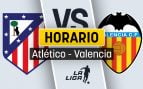 Atlético Valencia horario