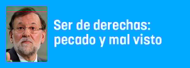 Ser de derechas es pecado y está mal visto