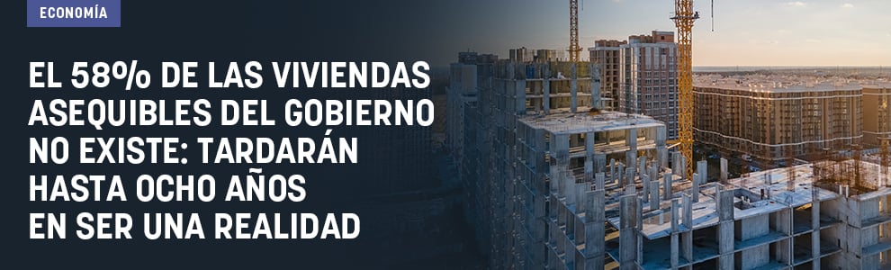 El 58% de las viviendas asequibles del Gobierno no existen: tardarán hasta ocho años en ser una realidad