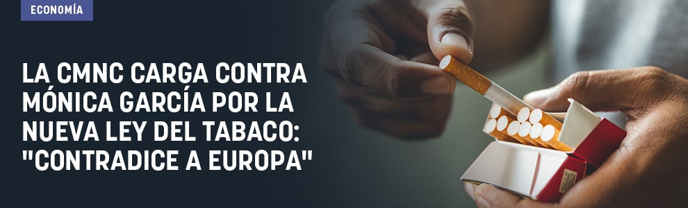 La CMNC carga contra Mónica García por la nueva ley del tabaco: Contradice a Europa