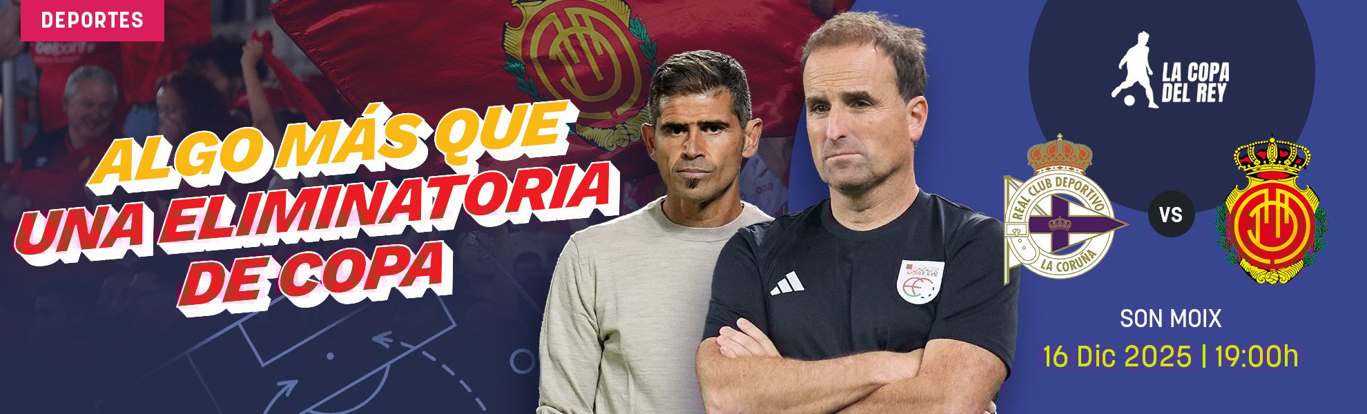 Deportivo-Mallorca: algo más que una eliminatoria de Copa