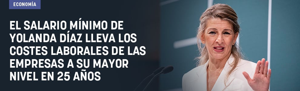 El salario mínimo de Yolanda Díaz lleva los costes laborales de las empresas a su mayor nivel en 25 años