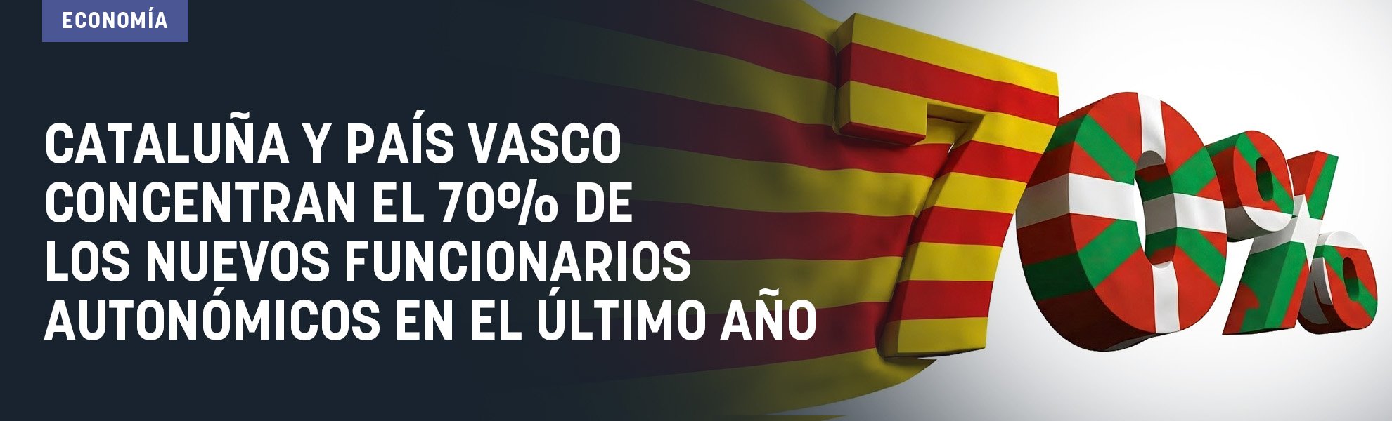 Cataluña y País Vasco concentran el 70% de los nuevos funcionarios autonómicos en el último año