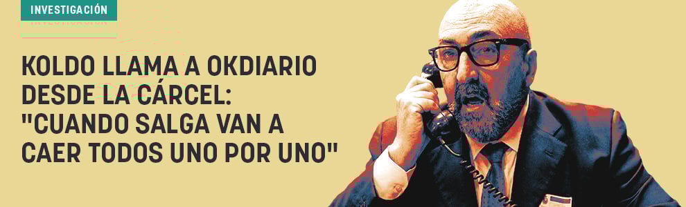 Koldo llama a OKDIARIO desde la cárcel: Cuando salga van a caer todos uno por uno