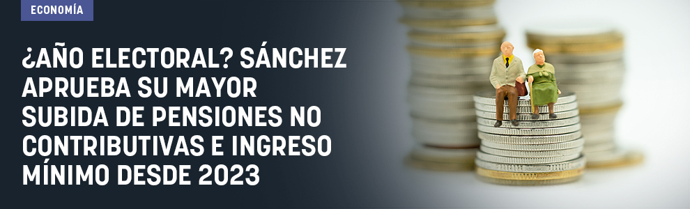 Sánchez repite la estrategia de 2023: dispara las pensiones ante un año electoral para captar el voto