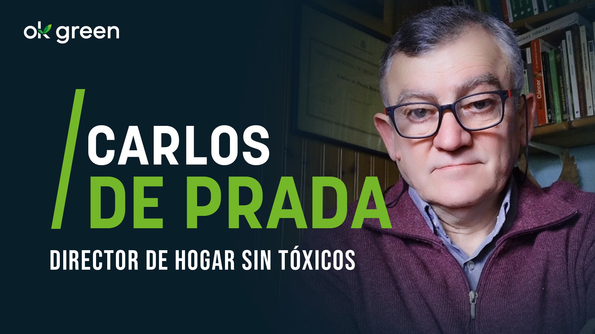 Carlos de Prada es periodista ambiental, Premio Global 500 de la ONU, Premio Nacional de Medio Ambiente, y director de Hogar sin tóxicos.