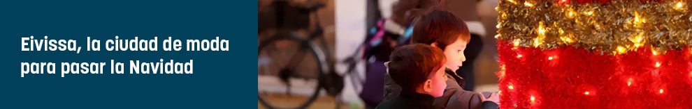 Eivissa, la ciudad de moda para pasar la Navidad