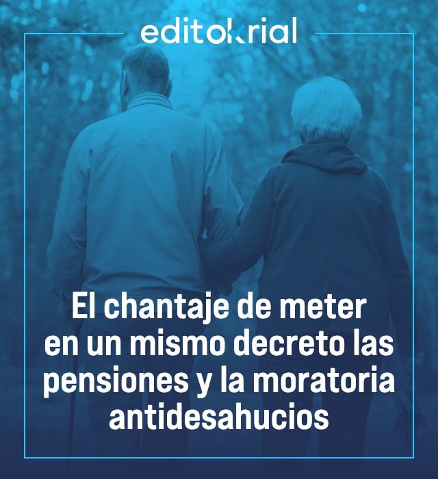El chantaje de meter en un mismo decreto las pensiones y la moratoria antidesahucios
