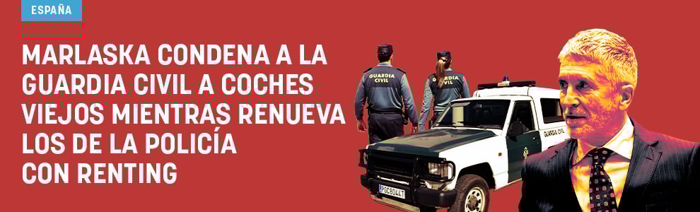 Marlaska condena a la Guardia Civil a coches viejos mientras renueva los de la Policía con renting