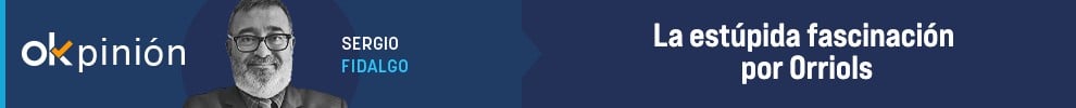 La estúpida fascinación por Orriols
