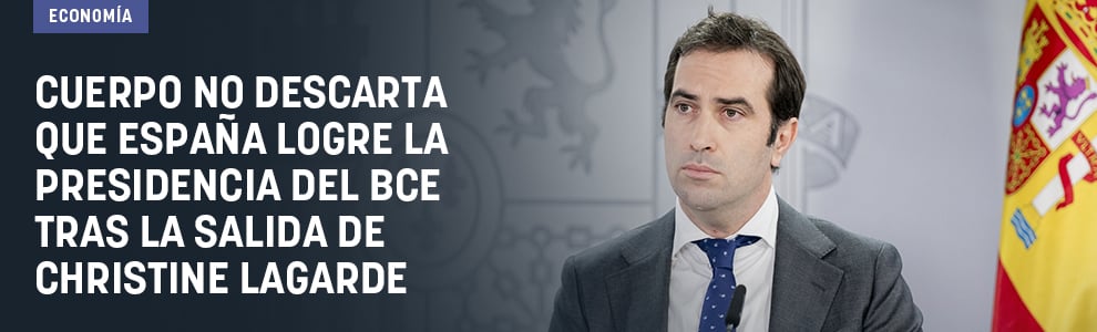 Cuerpo no descarta que España logre la presidencia del BCE tras la salida de Christine Lagarde