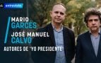 Yo presidente de Mario Garcés y José Manuel Calvo