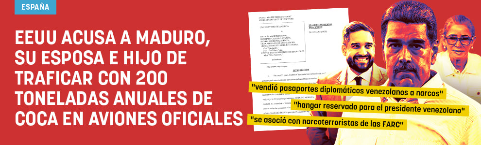 EEUU acusa a Maduro, su esposa e hijo de traficar con 200 toneladas anuales de coca en aviones oficiales