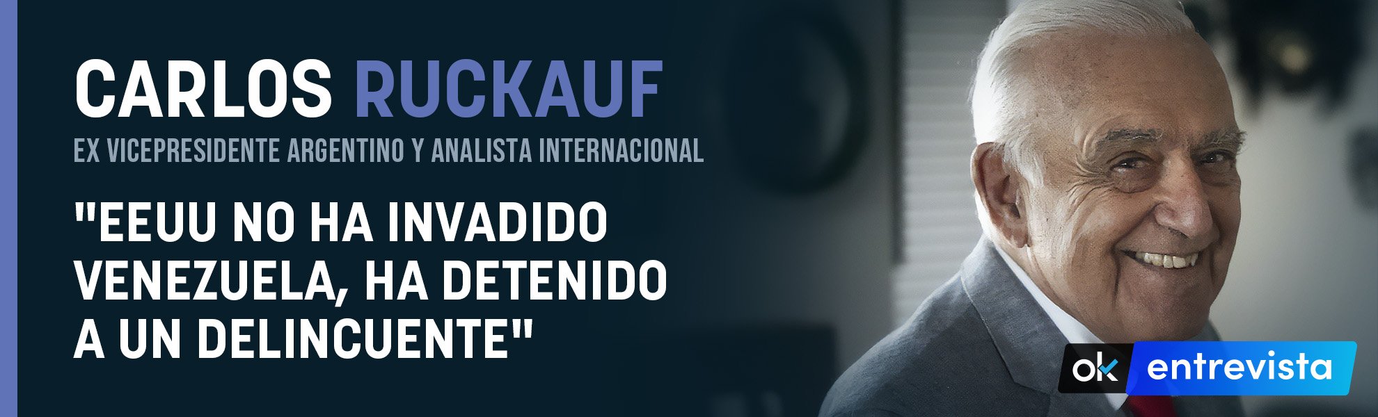 Ruckauf, ex vicepresidente argentino: EEUU no ha invadido Venezuela, ha detenido a un delincuente