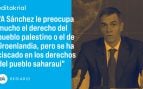Groenlandia, la nueva Palestina del sanchismo, pero a los saharauis ni agua