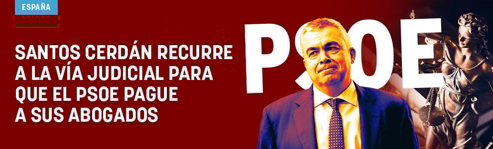 Santos Cerdán recurre a la vía judicial para que el PSOE pague a sus abogados