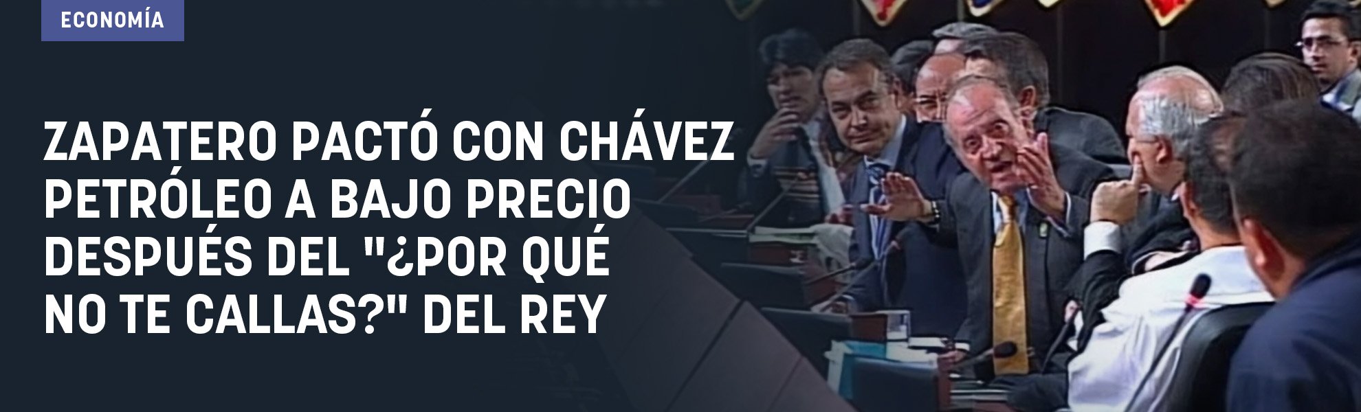 Zapatero pactó con Chávez petróleo a bajo precio después del ¿por qué no te callas? del Rey
