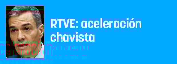 RTVE: aceleración chavista